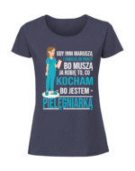 Damska koszulka  z nadrukiem – gdy inni chodzą i marudzą pielęgniarka - obrazek 3