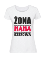 Damska koszulka  z nadrukiem – żona mama szefowa - obrazek 4