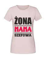Damska koszulka  z nadrukiem – żona mama szefowa