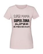 Damska koszulka  z nadrukiem – SUPER MAMA ŻONA ZMĘCZONA