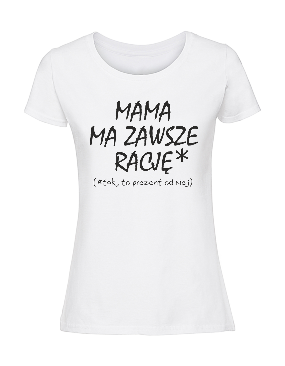 MM00038_biala.png Damska koszulka z nadrukiem – MAMA MA ZAWSZE RACJĘ tak to prezent od niej - obrazek 1