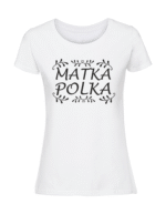 Damska koszulka  z nadrukiem – Matka Polka - obrazek 3