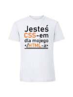 Męska koszulka  z nadrukiem – Jesteś CSS-em dla mojego html - obrazek 5