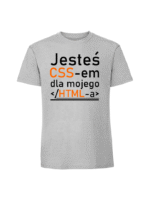 Męska koszulka  z nadrukiem – Jesteś CSS-em dla mojego html - obrazek 3