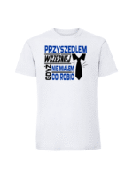 Męska koszulka  z nadrukiem – Przyszedłem wcześniej