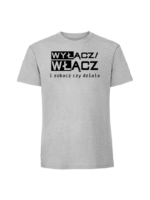 Męska koszulka  z nadrukiem – Wyłącz włącz i zobacz czy działa - obrazek 5