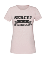 Damska koszulka  z nadrukiem – serce to cos z czekolady - obrazek 4