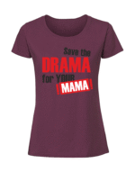 Damska koszulka  z nadrukiem – SAVE THE DRAMA