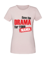 Damska koszulka  z nadrukiem – SAVE THE DRAMA - obrazek 4