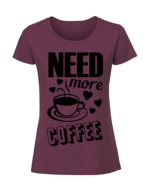 Damska koszulka  z nadrukiem – need more coffee - obrazek 3