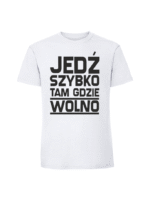 Męska koszulka  z nadrukiem – Jedź szybko tam gdzie wolno - obrazek 2