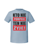 Męska koszulka  z nadrukiem – kto nie pompuje ten nie żyje - obrazek 7