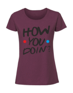 Damska koszulka  z nadrukiem – how you doin v1