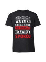 Męska koszulka  z nadrukiem – wszystko czego chcę na święta to święty spokój