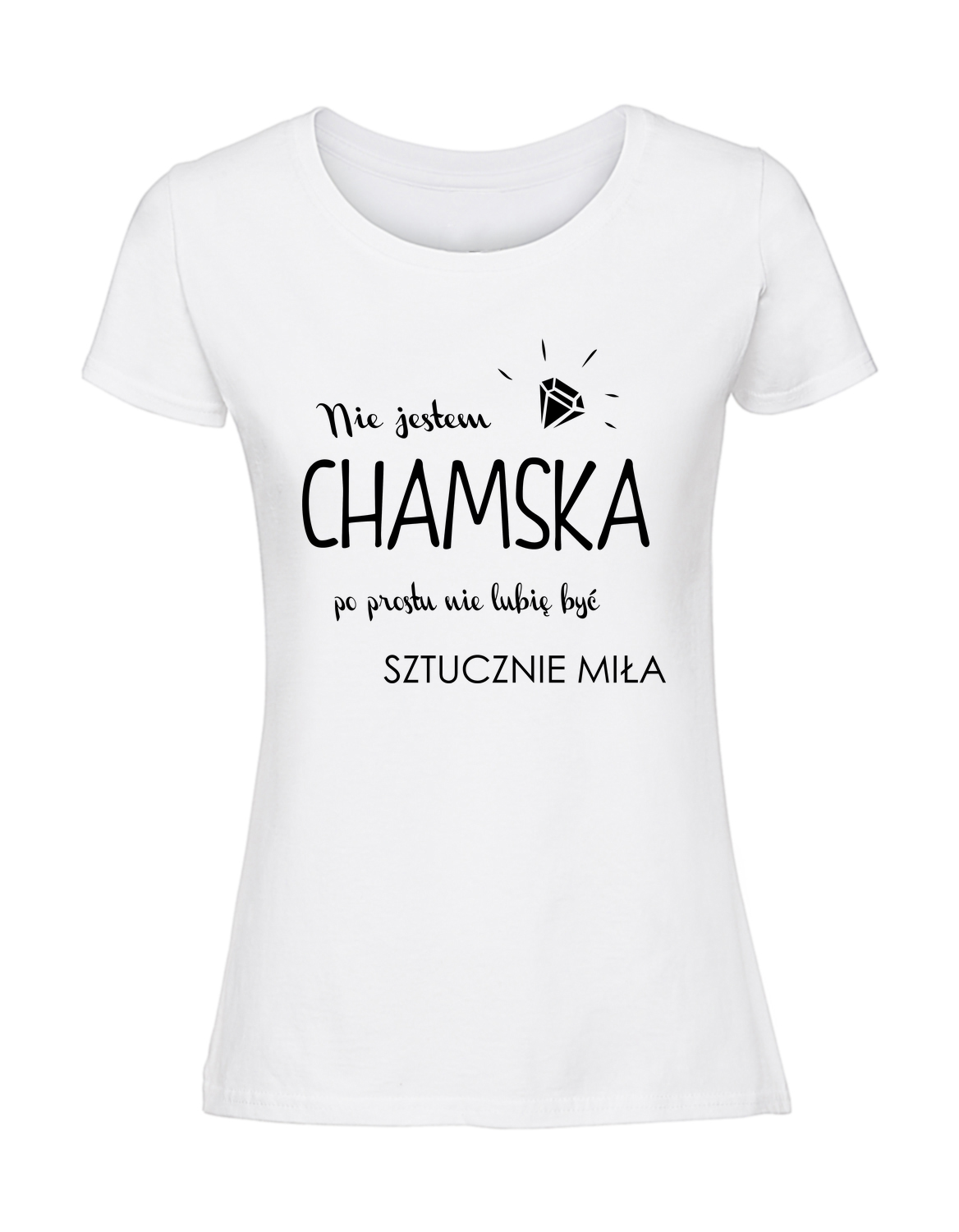 SZ00005_biala.png Damska koszulka z nadrukiem – NIE JESTEM CHAMSKA - obrazek 1