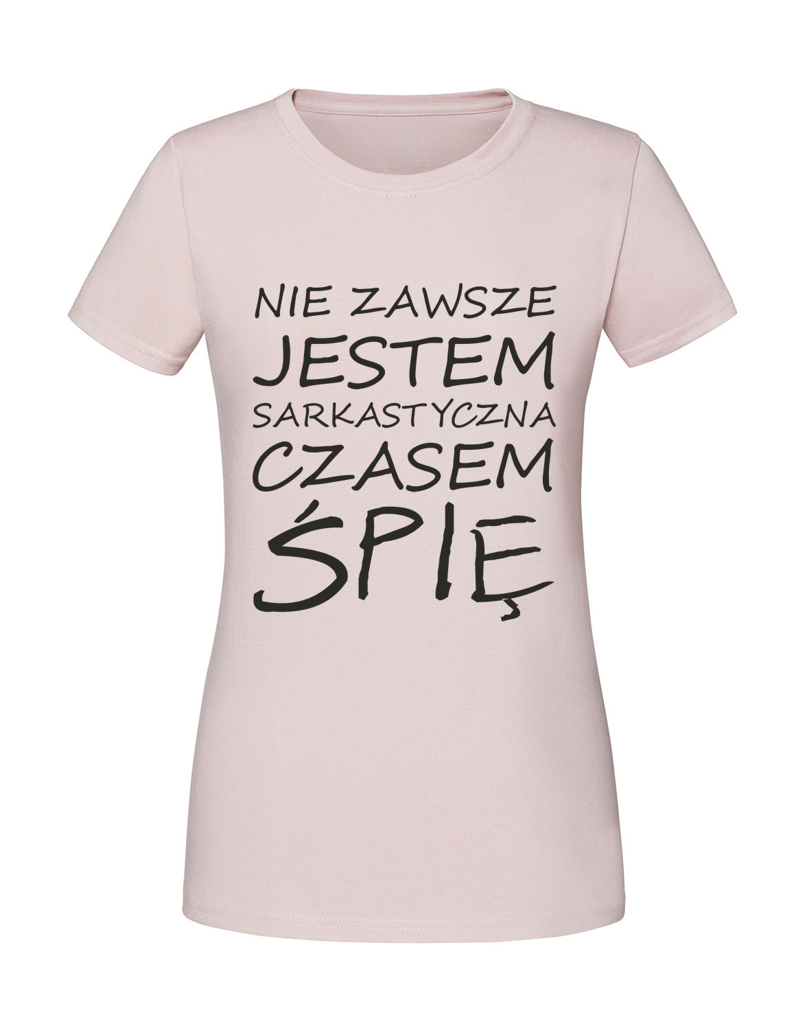 SZ00007_pudrowy_roz.png Damska koszulka z nadrukiem – NIE ZAWSZE JESTEM SARKASTYCZNA - obrazek 1
