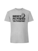 Męska koszulka  z nadrukiem – SKOCZ PO PIWKO TATUSIOWI - obrazek 5