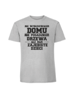Męska koszulka  z nadrukiem – Nie wybudowałem domu nie posadziłem drzewa - obrazek 4