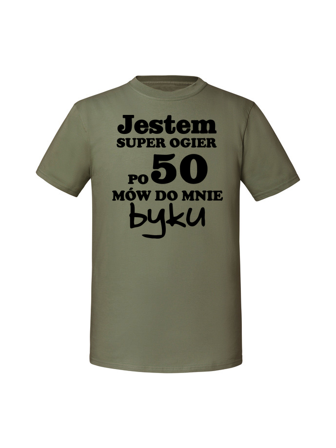 UR00074_olive.png Męska koszulka z nadrukiem –50+ jestem super ogier po 50 mów do mnie byku - obrazek 1