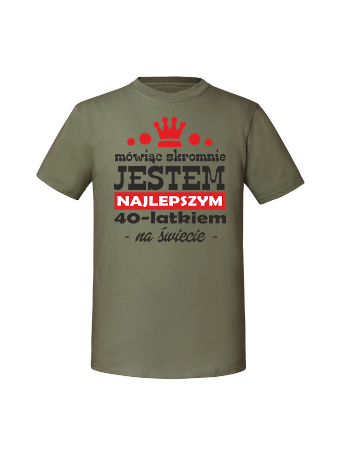 UR00097_olive.png Męska koszulka z nadrukiem –40 mówiąc skromnie jestem najlepszym 40 latkiem - obrazek 4