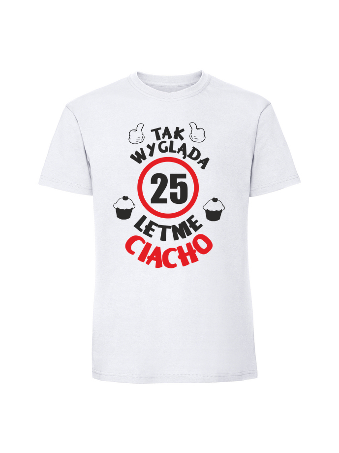 UR00250_biala.png Męska koszulka z nadrukiem – 25 letnie ciacho - obrazek 1