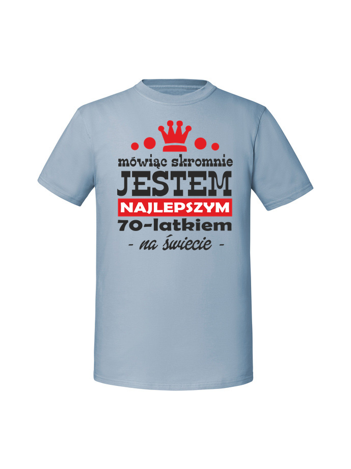 UR00287_mineralny_blekit.png Męska koszulka z nadrukiem – 70 mówiąc skromnie jestem najlepszym latkiem 70 - obrazek 1