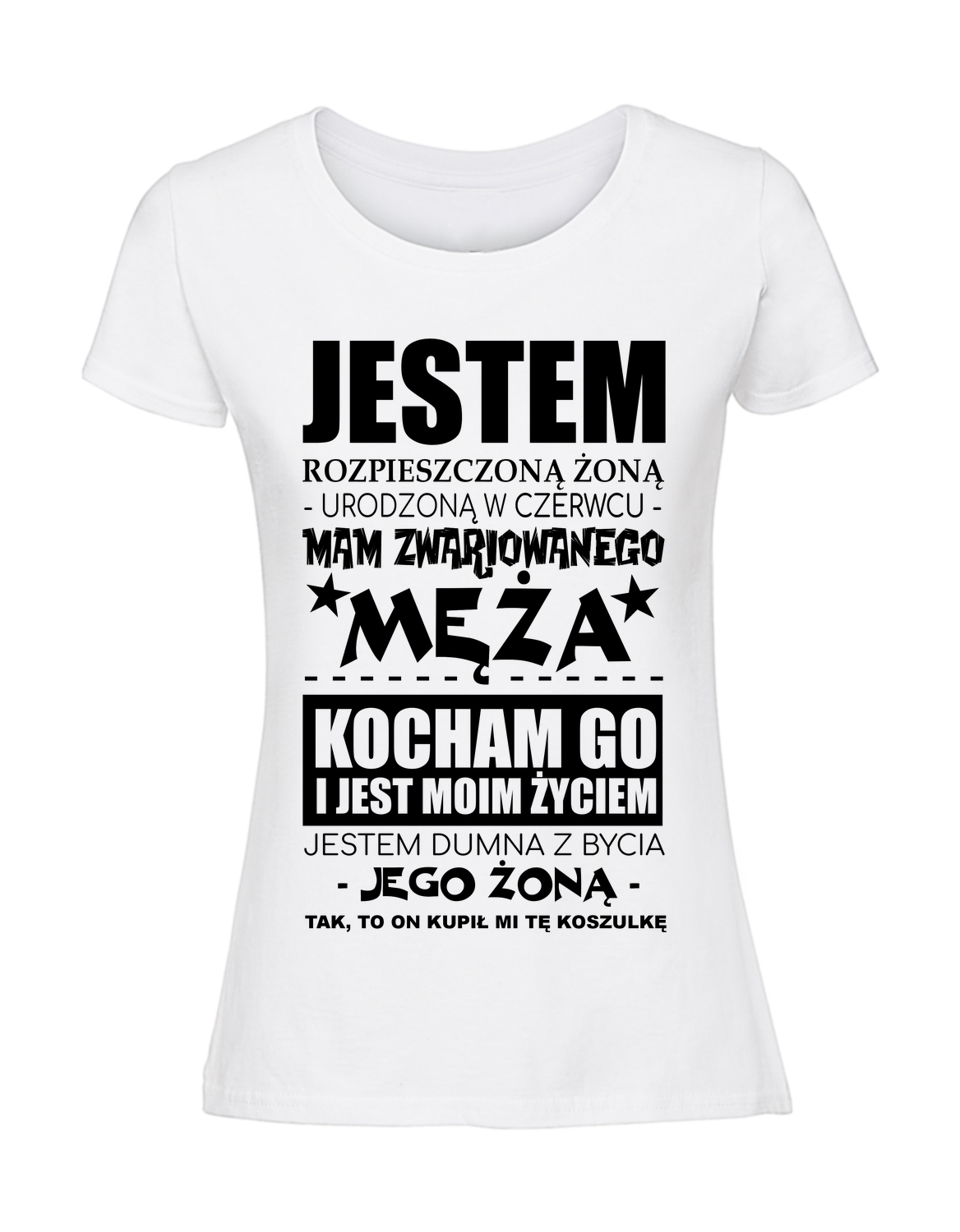 UU00014_biala.png Damska koszulka z nadrukiem – Jestem rozpieszczoną żoną - CZERWIEC - obrazek 1