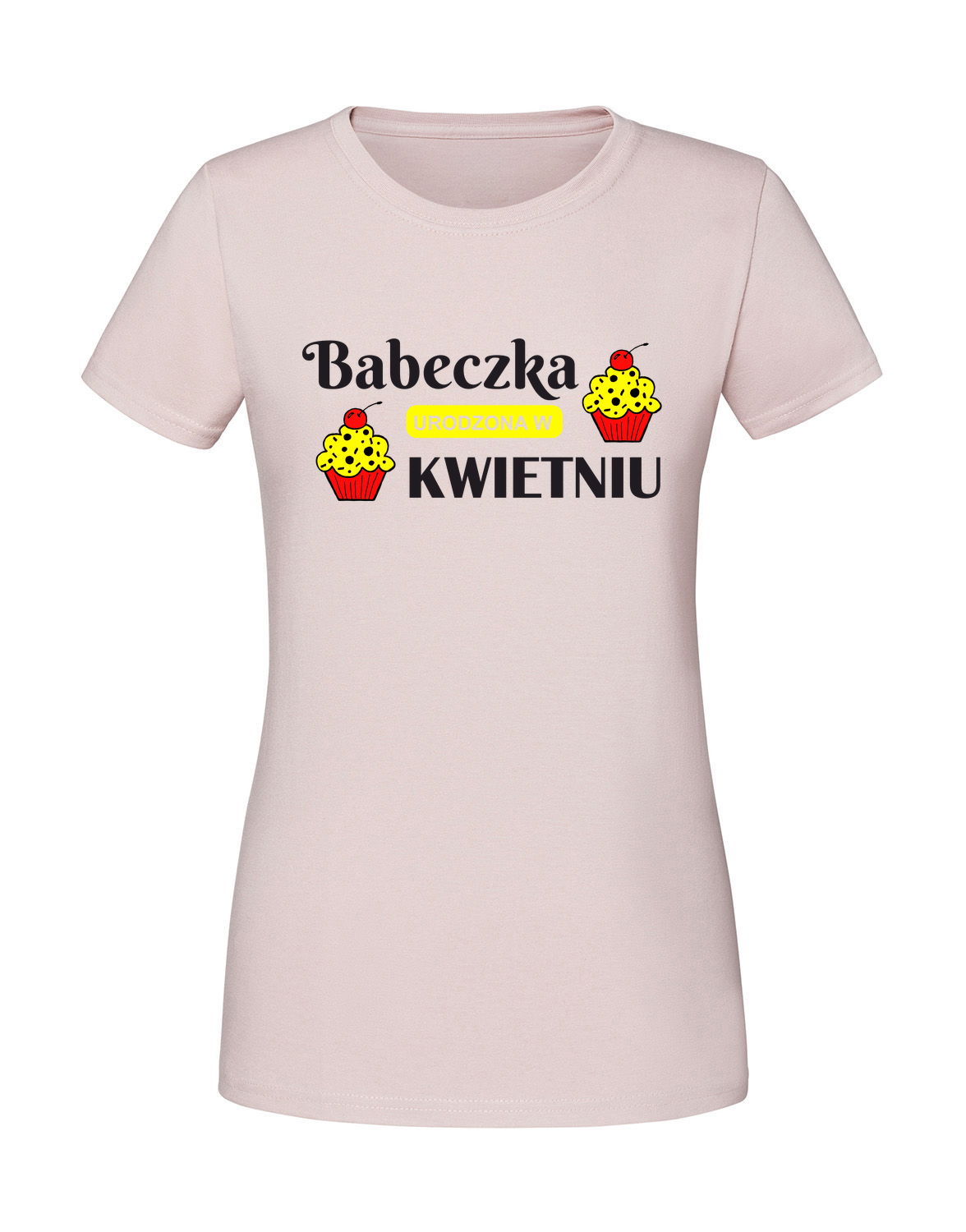UU00017_pudrowy_roz.png Damska koszulka z nadrukiem – BABECZKA URODZONA W KWIETNIU - obrazek 1