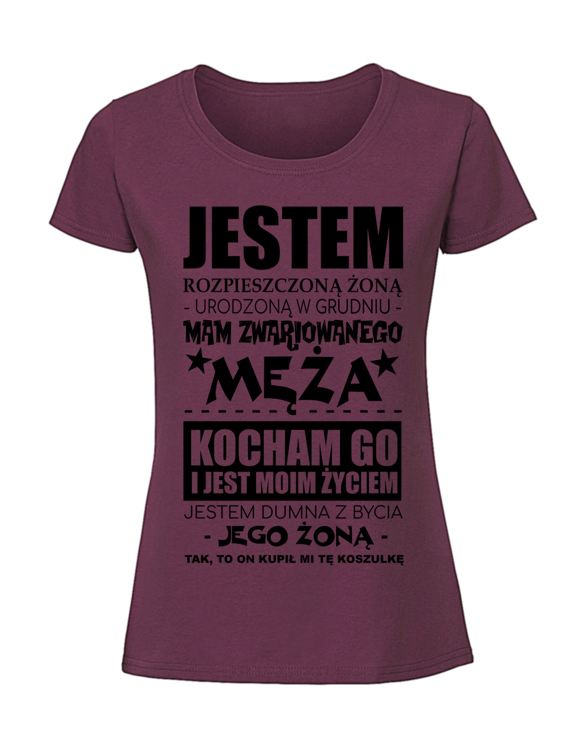 UU00023_burgundowa.png Damska koszulka z nadrukiem – Jestem rozpieszczoną żoną - GRUDZIEŃ - obrazek 1