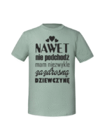 Męska koszulka  z nadrukiem –nawet nie podchodz mam zazdrosna dziewczyne - obrazek 3