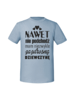 Męska koszulka  z nadrukiem –nawet nie podchodz mam zazdrosna dziewczyne - obrazek 7