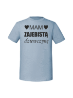 Męska koszulka  z nadrukiem –MAM ZAJEBISTĄ DZIEWCZYNĘ v1 - obrazek 5