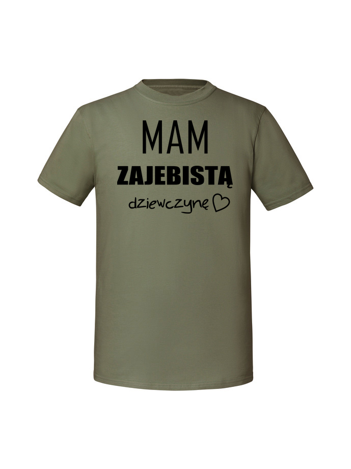 WA00014_olive.png Męska koszulka z nadrukiem –mam zajebistą dziewczynę v2 - obrazek 1
