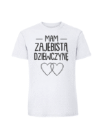 Męska koszulka  z nadrukiem –MAM ZAJEBISTĄ DZIEWCZYNĘ v3 - obrazek 7