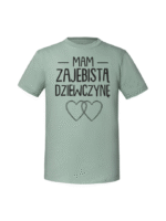 Męska koszulka  z nadrukiem –MAM ZAJEBISTĄ DZIEWCZYNĘ v3