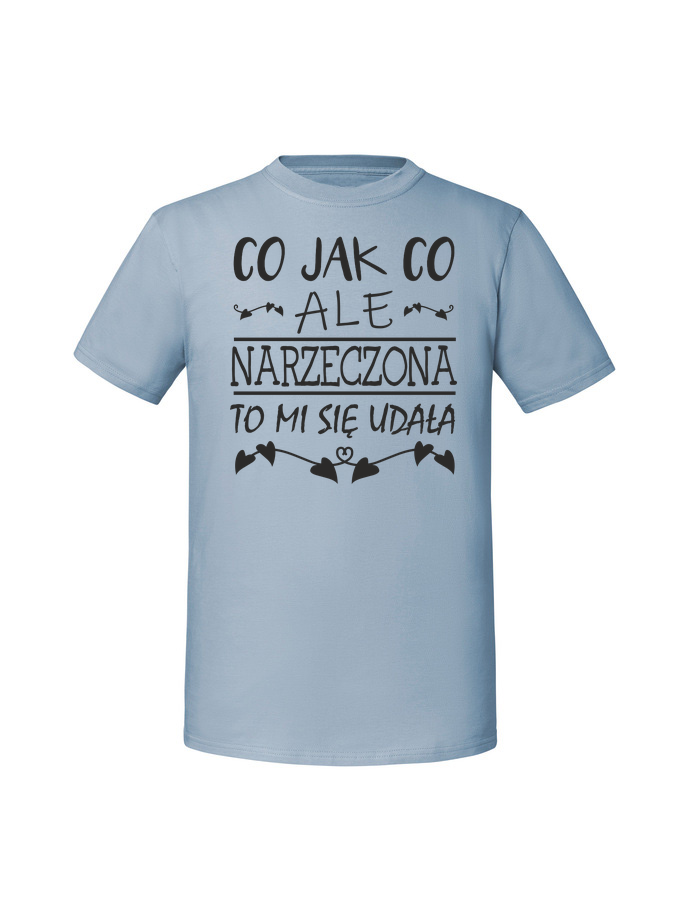 WA00025_mineralny_blekit.png Męska koszulka z nadrukiem –Co jak co ale NARZECZONA to mi się udała - obrazek 1