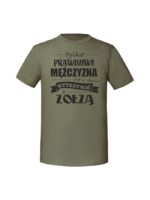 Męska koszulka  z nadrukiem –Tylko prawdziwy mężczyzna zołza
