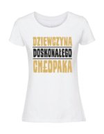 Damska koszulka  z nadrukiem – DZIEWCZYNA DOSKONAŁEGO CHŁOPAKA