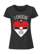 Damska koszulka  z nadrukiem – I choose You v1