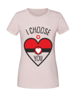 Damska koszulka  z nadrukiem – I choose You v2