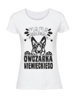 Damska koszulka  z nadrukiem – Mama owczarka niemieckiego