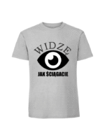 Męska koszulka z nadrukiem - widze jak sciagacie - obrazek 4