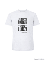 Męska koszulka z nadrukiem - Jeszcze zrobie z was ludzi - obrazek 3