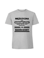 Męska koszulka z nadrukiem - MEZCZYZNA-JEST-NIEKOMPLETNY-DOPOKI-SIE-NIE-OZENI-WTEDY-JEST-SKONCZONY - obrazek 5