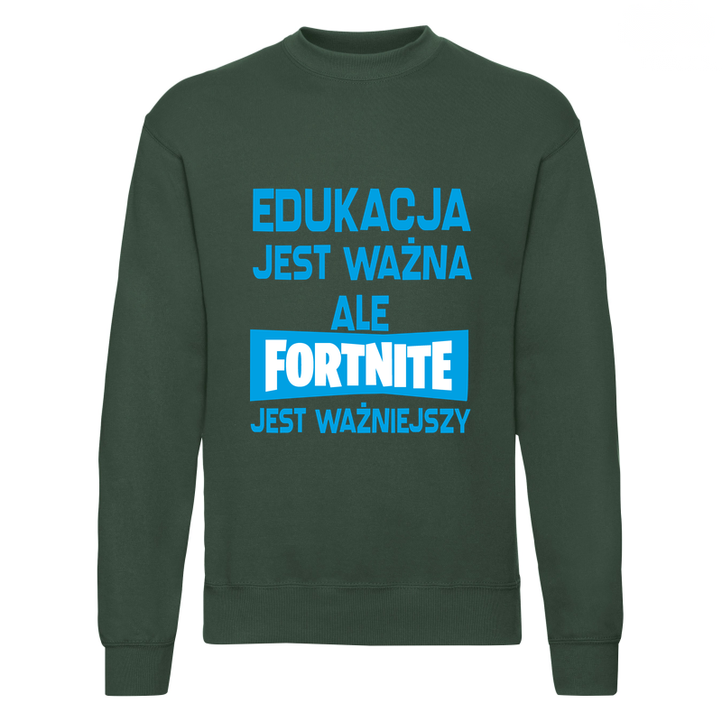 Bluza z nadrukiem - EDUKACJA JEST WAŻNA ALE FORTNITE JEST WAŻNIEJSZY v2 - obrazek 2