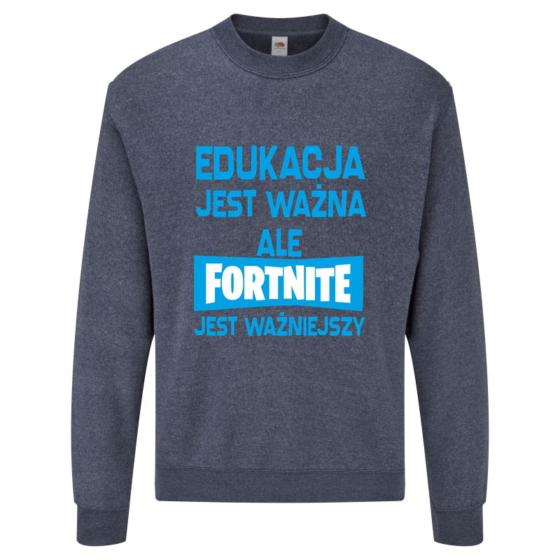 Bluza z nadrukiem - EDUKACJA JEST WAŻNA ALE FORTNITE JEST WAŻNIEJSZY v2 - obrazek 3